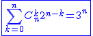 2$\blue\fbox{\Bigsum_{k=0}^{n}C_{n}^{k}2^{n-k}=3^n}